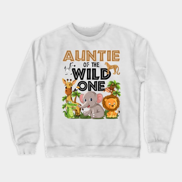 Auntie Of The Wild One Birthday 1st Safari Jungle Family Crewneck Sweatshirt by Eduardo